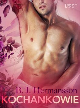 Читать Kochankowie - opowiadanie erotyczne - B. J. Hermansson