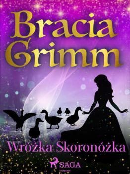 Читать Wróżka Skoronóżka - Bracia Grimm