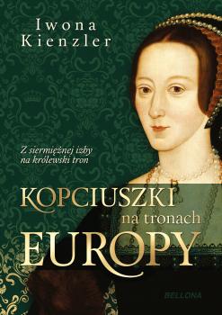 Читать Kopciuszki na tronach Europy - Iwona Kienzler