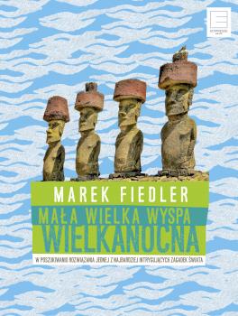 Читать Mała wielka Wyspa Wielkanocna - Marek Fiedler
