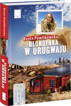 Читать Blondynka w Urugwaju - Beata Pawlikowska