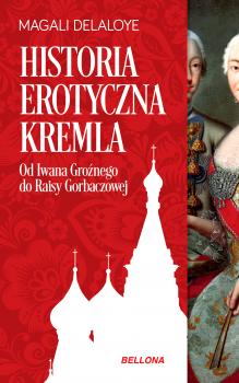 Читать Historia erotyczna Kremla - Magali Delaloyle
