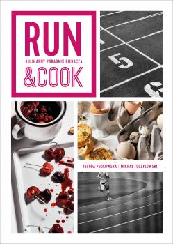 Читать Run&Cook. Kulinarny poradnik biegacza - Jagoda Podkowska
