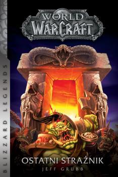 Читать World of Warcraft: Ostatni Strażnik - Jeff  Grubb