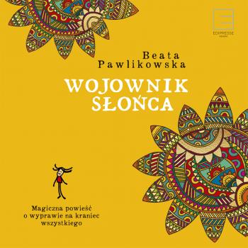 Читать Wojownik słońca - Beata Pawlikowska