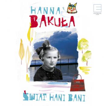 Читать Świat Hani Bani - Hanna Bakuła