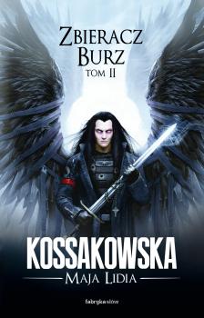 Читать Zbieracz Burz, tom 2 - Maja Lidia Kossakowska