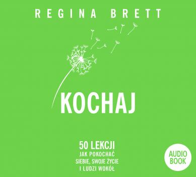 Читать Kochaj - Regina Brett