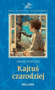 Читать Kajtuś czarodziej - Janusz Korczak
