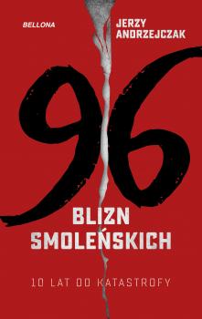 Читать 96 blizn - 10 lat od katastrofy smoleńskiej - Jerzy Andrzejczak