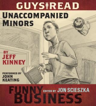 Читать Guys Read: Unaccompanied Minors - Jeff Kinney