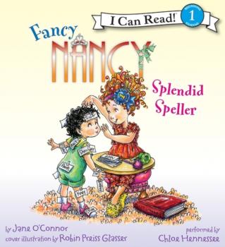 Читать Fancy Nancy: Splendid Speller - Jane  O'Connor