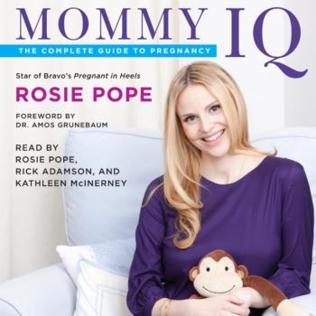 Читать Mommy IQ - Rosie Pope Swale