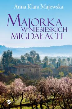 Читать Majorka w niebieskich migdałach - Anna Klara Majewska