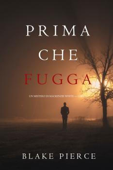 Читать Prima Che Fugga - Блейк Пирс