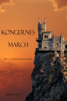 Читать Kongernes March - Морган Райс