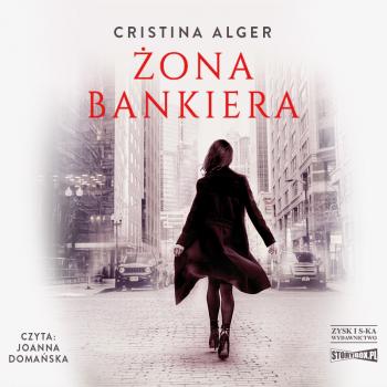 Читать Żona bankiera - Cristina Alger