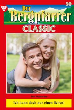 Читать Der Bergpfarrer Classic 39 – Heimatroman - Toni Waidacher