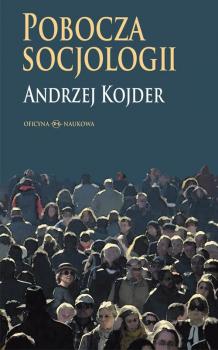Читать Pobocza socjologii - Andrzej Kojder