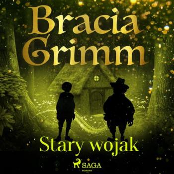 Читать Stary wojak - Bracia Grimm