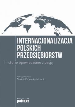 Читать Internacjonalizacja polskich przedsiębiorstw. Historie opowiedziane z pasją - Отсутствует