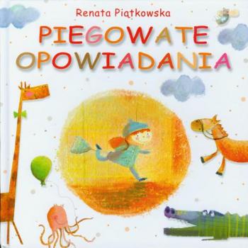 Читать Piegowate opowiadania - Renata Piątkowska