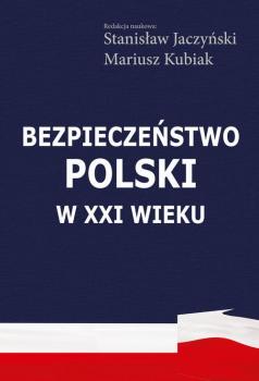 Читать Bezpieczeństwo Polski w XXI wieku - Mariusz Kubiak