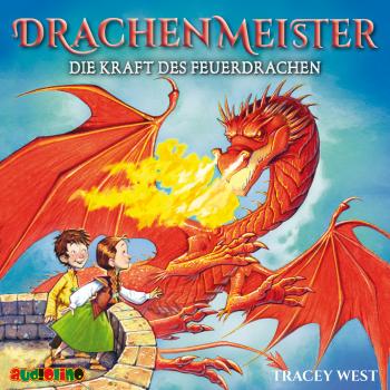 Читать Die Kraft des Feuerdrachen - Drachenmeister 4 - Tracey  West