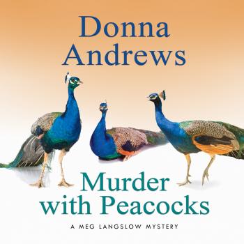 Читать Murder with Peacocks - A Meg Langslow Mystery 1 (Unabridged) - Donna  Andrews