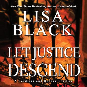 Читать Let Justice Descend - A Gardiner & Renner Thriller, Book 5 (Unabridged) - Lisa  Black