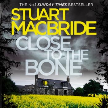 Читать Close to the Bone - Stuart MacBride