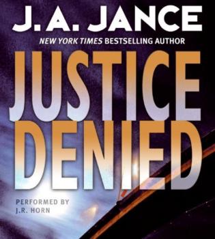 Читать Justice Denied - J. A. Jance