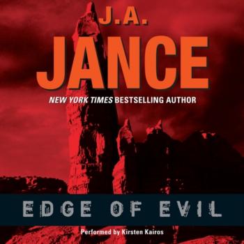 Читать Edge of Evil - J. A. Jance