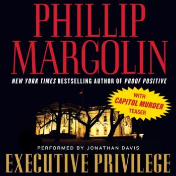 Читать Executive Privilege - Phillip  Margolin