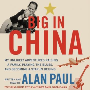 Читать Big in China - Alan Fahey Paul