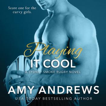 Читать Playing It Cool - Sydney Smoke Rugby, Book 2 (Unabridged) - Amy Andrews