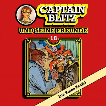 Читать Captain Blitz und seine Freunde, Folge 18: Die Roten Teufel - Steffen Kent