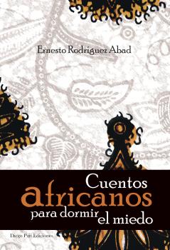 Читать Cuentos africanos para dormir el miedo - Ernesto Rodríguez Abad
