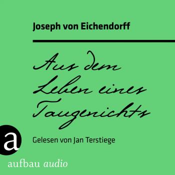 Читать Aus dem Leben eines Taugenichts (Ungekürzt) - Joseph von Eichendorff