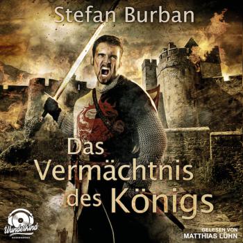 Читать Das Vermächtnis des Königs - Die Chronik des großen Dämonenkrieges, Band 1 (ungekürzt) - Stefan Burban