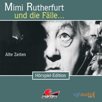 Читать Mimi Rutherfurt, Folge 1: Alte Zeiten - Maureen Butcher