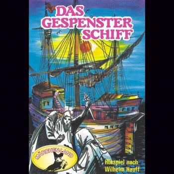 Читать Wilhelm Hauff, Das Gespensterschiff - Вильгельм Гауф