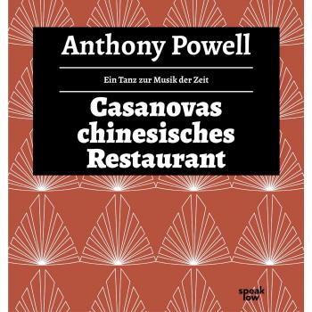 Читать Casanovas chinesisches Restaurant - Ein Tanz zur Musik der Zeit, Band 5 (Ungekürzte Lesung) - Anthony  Powell