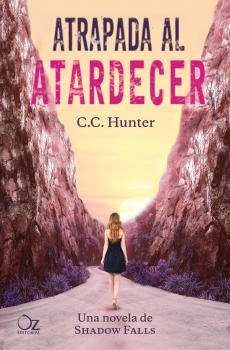 Читать Atrapada al atardecer - C. C. Hunter