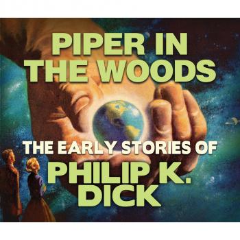 Читать Piper in the Woods (Unabridged) - Philip K. Dick