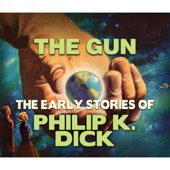 Читать The Gun (Unabridged) - Philip K. Dick