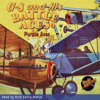 Читать Purple Aces - G-8 and His Battle Aces 2 (Unabridged) - Robert Jasper Hogan