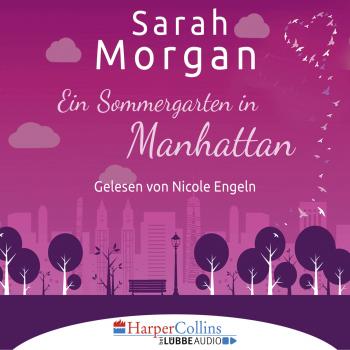 Читать Ein Sommergarten in Manhattan (Gekürzt) - Sarah Morgan