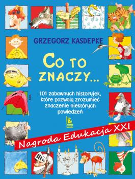 Читать CO TO ZNACZY… - Grzegorz Kasdepke