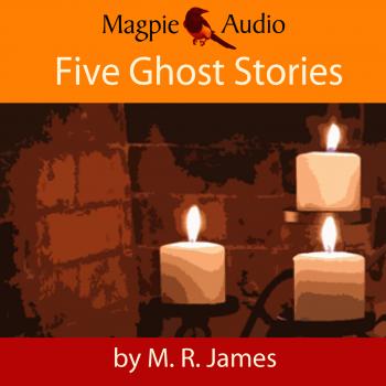Читать Five Ghost Stories (Unabridged) - M. R. James